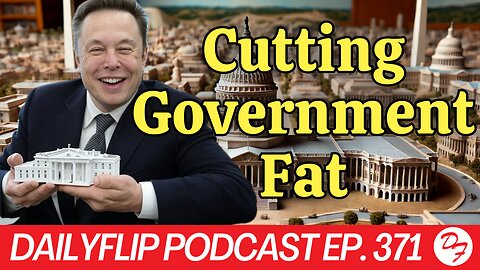 Is Musk A Conservative? - DailyFlip Podcast Ep. 371 - 2/12/25