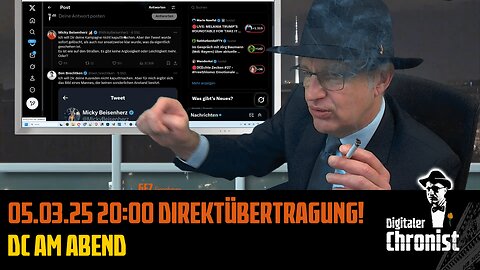 05.03.25 20:00 Direktübertragung! DC am Abend