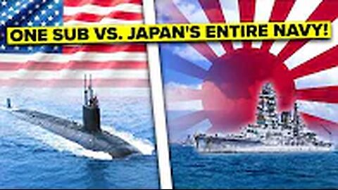 Could a Single U.S. Nuclear Sub Defeat the Entire WWII Japanese Navy?