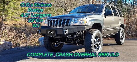 O.G.s Kickass 02 Jeep WJ 4.5" RUSTYS LONGARM 33" TIRE