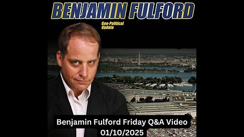 Benjamin Fulford Friday Q&A Video 01/10/2025