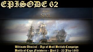 Ultimate Admiral - Age of Sail - British Campaign - EPISODE 62 - Battle of Cape Finisterre - Part 2