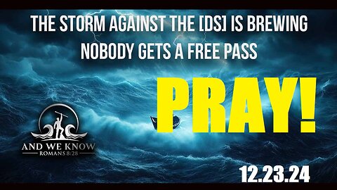 AND WE KNOW 12.23.24: THEY won’t get a free pass, Immorality out of Military, UN standby, PRAY!