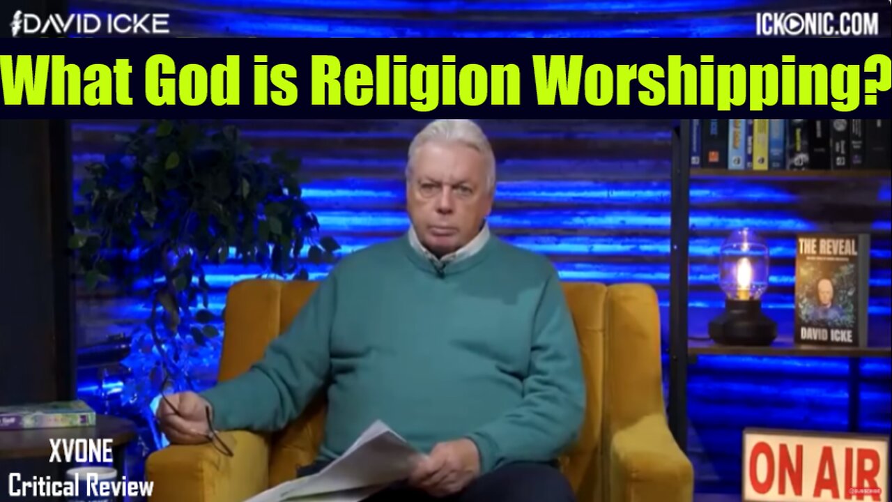 David Icke - What God is Religion Worshipping?