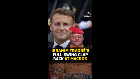 IBRAHIM TRAORÉ’S FULL-SWING CLAP BACK AT MACRON