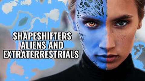 SHAPESHIFTERS ALIENS AND EXTRATERRESTRIALS