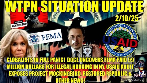 WTPN SIT/UP DOGE exposes more FEMA fraud, USAID & Project Mockingbird exposed & more!