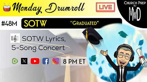 🥁 #48M 🎼SOTW Reveal: "Graduated" | Church Prep w/ MWD