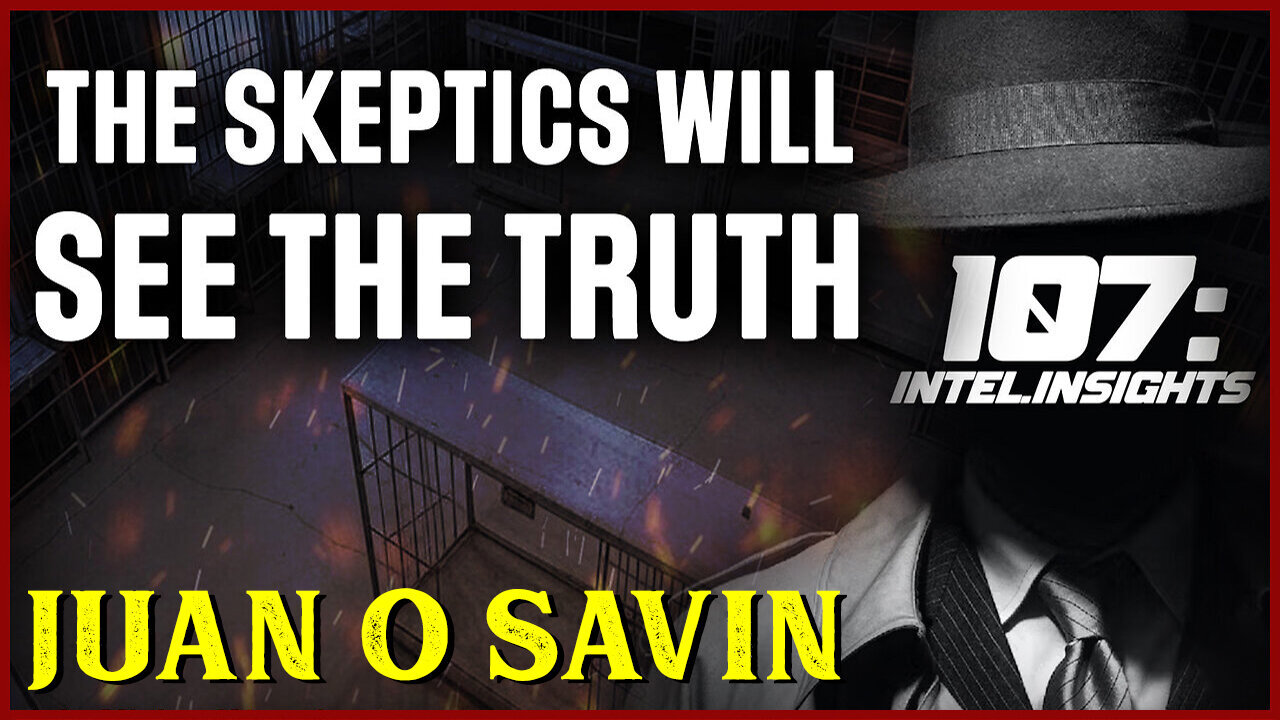 Juan O Savin 107 "Are You Ready" - The Skeptics Will See The Truth Soon