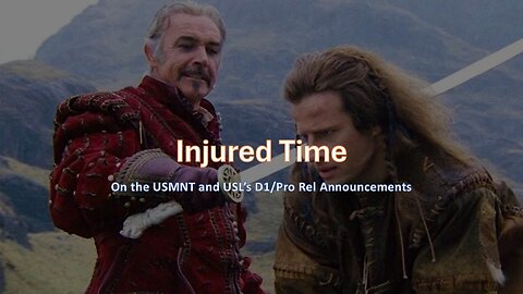 Injured Time - There Can Be Only One. On the #usmnt and the #usl announcement