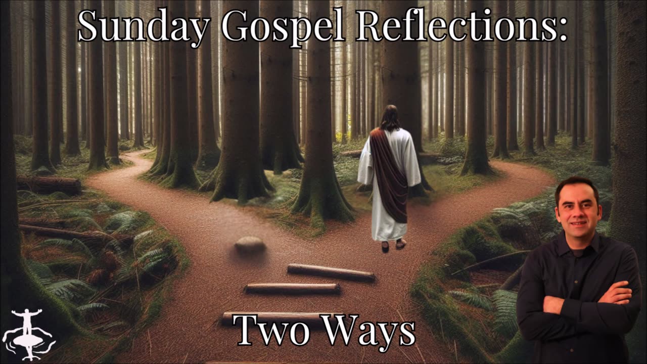 Two Ways: 8th Sunday in Ordinary Time-Cycle C