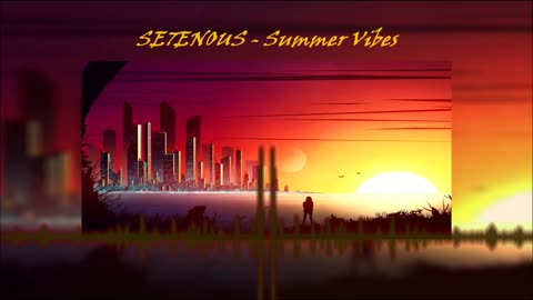 SE7ENOUS - Summer Vibes