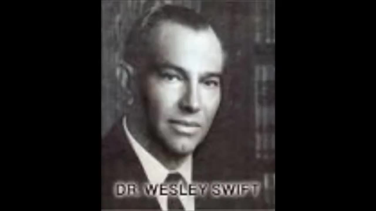 Dr. Wesley Swift - The Born Again Hoax