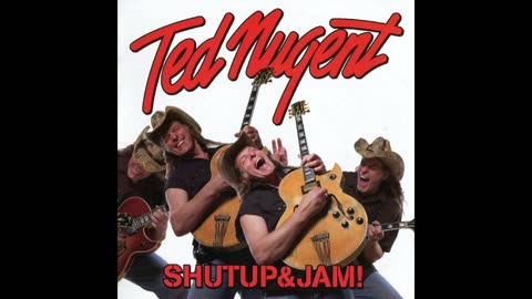 Ted Nugent - Shutup & Jam!