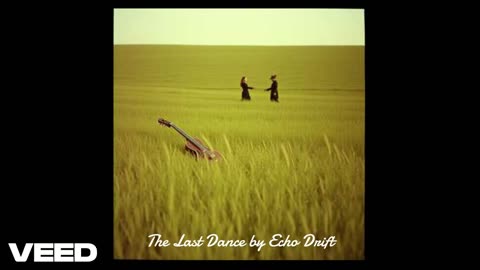 The Last Dance by Echo Drift