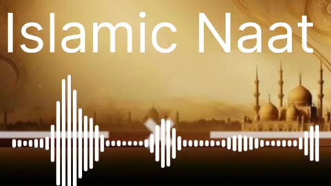 "🎶 Unforgettable Islamic Naat: A Soul-Stirring Tribute to the Beloved Prophet! ✨"