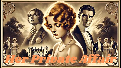 HER PRIVATE AFFAIR (1929) Ann Harding, Harry Bannister & John Loder | Drama | B&W | Cinema Gem