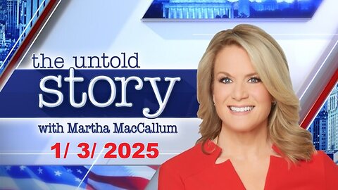 The Story With Martha MacCallum (Full Episode) | January 3, 2025