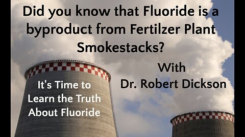 Fluoride is Toxic with Dr Robert Dickson