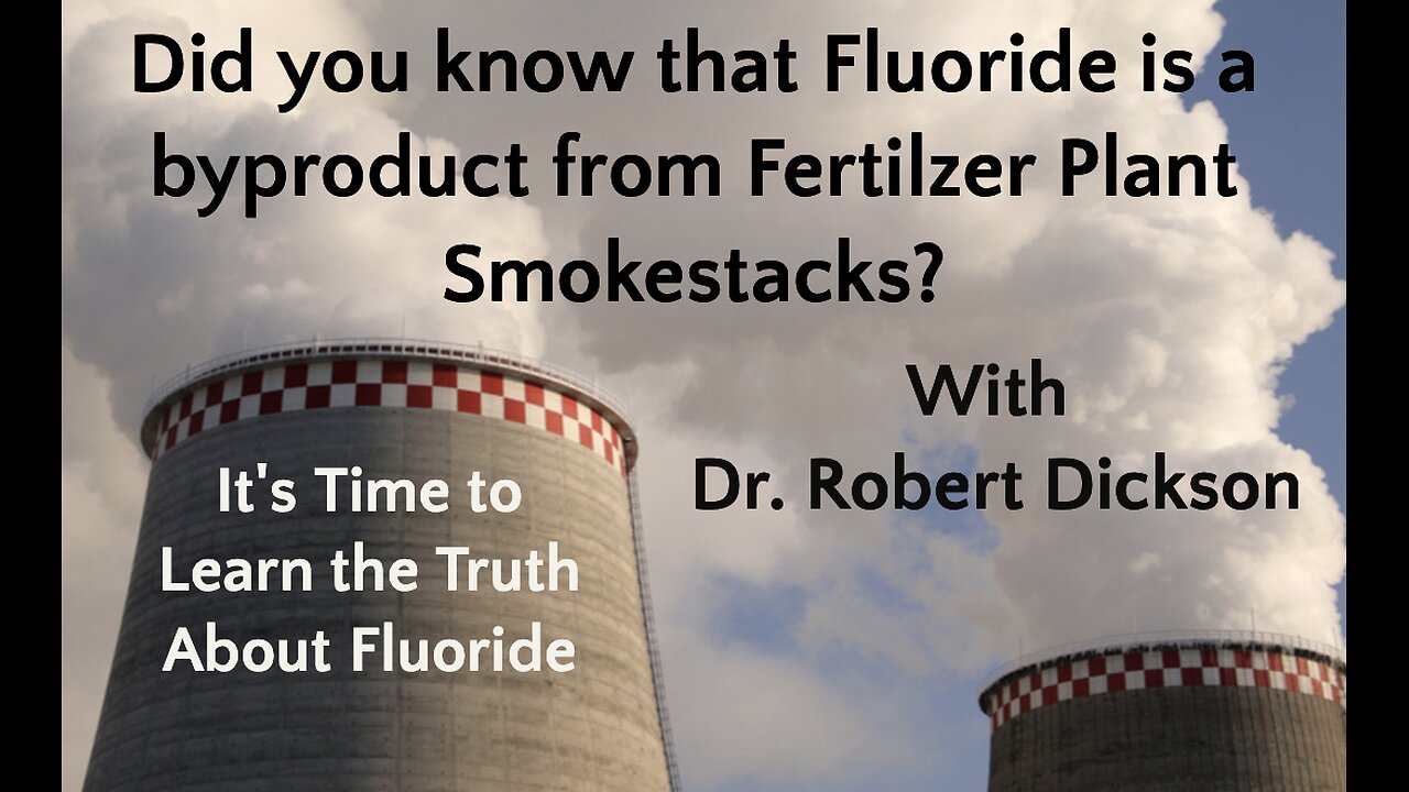 Fluoride is Toxic with Dr Robert Dickson