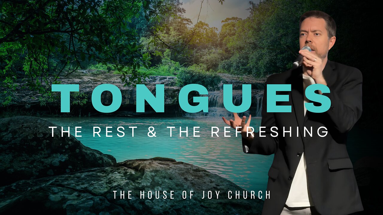 Tongues: The Rest & The Refreshing | Pastor Lucas Jon Bessey | The House of Joy Church