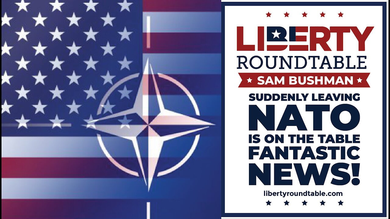 Suddenly Leaving NATO is on the Table - Fantastic News!