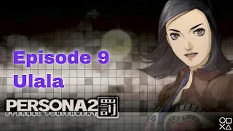 Persona 2 Eternal Punishment Episode 9 Ulala