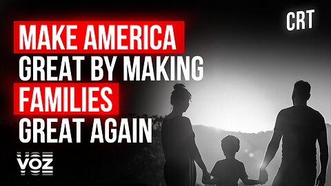 Make America great by making families great again