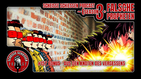 Scheisse Schiessen Podcast #157 Bonus - Aus den Knoten des Vergessens