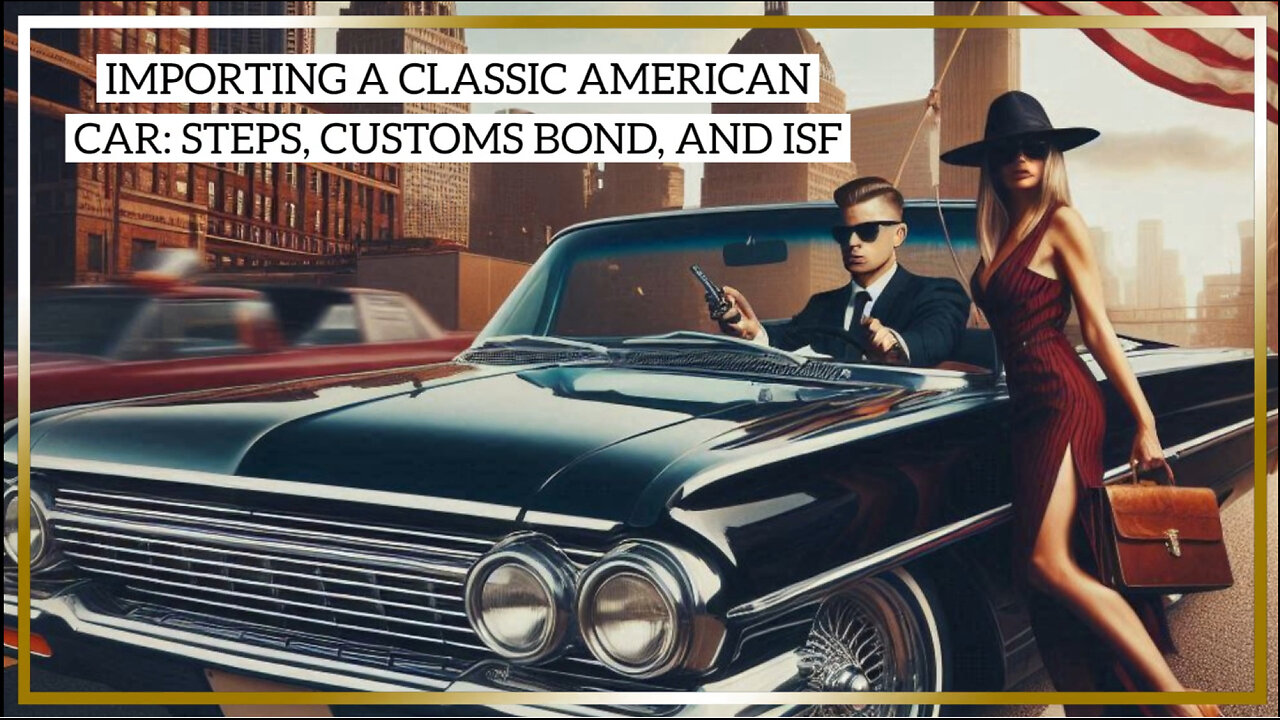 Smooth Ride: Importing a Classic American Car from Canada to the US Made Easy