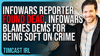 "InfoWars Reporter FOUND DEAD In Attack, InfoWars BLAMES Dems For Being SOFT On Crime"