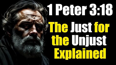 1 Peter 3:18 Exposition & Application: Christ’s Sacrifice and Your Reconciliation