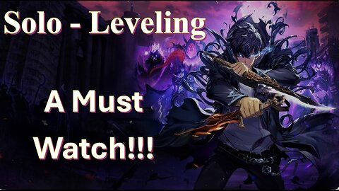 Solo-Leveling: Why This Anime will Change the Game!!!