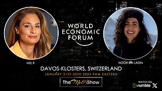 Mel K & Noor Bin Ladin | Live From Davos, Switzerland Day 3 | 1-23-25