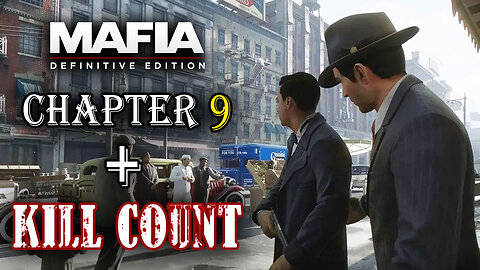 MAFIA 1 DEFINITIVE EDITION - CHAPTER 9 + KILL COUNT | Let's play NO COMMENTARY