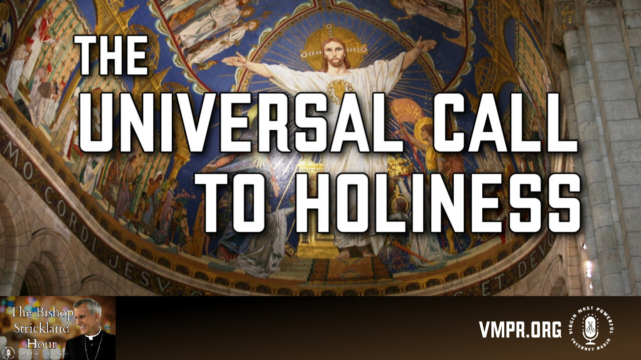 11 Mar 25, The Bishop Strickland Show: The Universal Call to Holiness