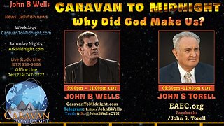 Why Did God Make Us? - John B Wells LIVE