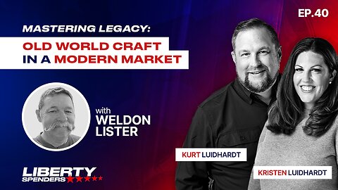 Episode 40 - Mastering Legacy: Old World Craft in a Modern Market