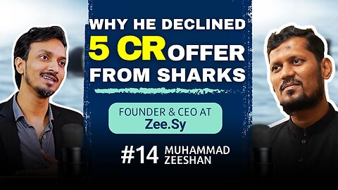 Why He Declined 5Cr Offer from Sharks?? | Podcast with Muhammad Zeeshan | EP#14