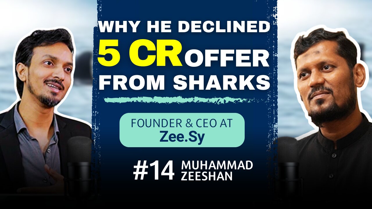 Why He Declined 5Cr Offer from Sharks?? | Podcast with Muhammad Zeeshan | EP#14