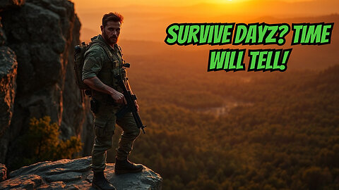 First Rumble Stream - Survive DayZ? Let see.