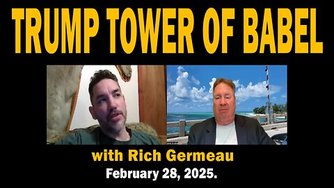 TRUMP TOWER Of BABEL - with Rich Germeau | Update Latest News.
