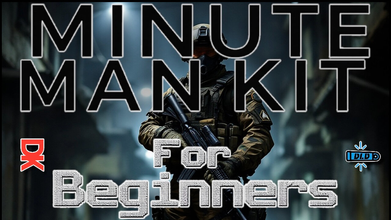 MinuteMan Kit For Beginners! The Do's and Don'ts of Gear/Equip.
