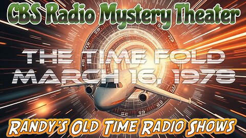 78-03-16 CBS Radio Mystery Theater The Time Fold