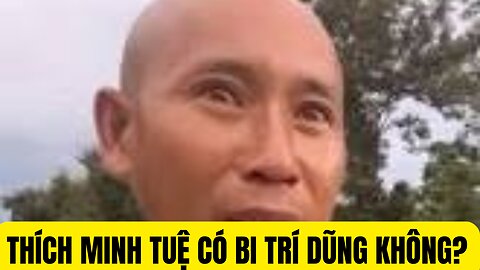 Tin Tổng Hợp 8/1/2025 Thích Minh Tuệ Có Bi Trí Dũng Không?