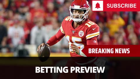 Chiefs vs Eagles Super Bowl Betting Preview