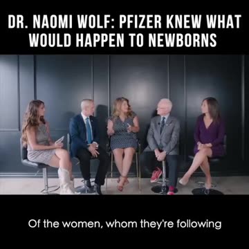 Naomi Wolf: Pfizer knew what would happen to newborns!