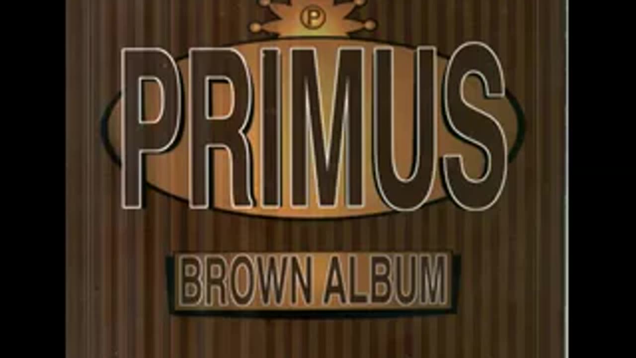 PRIMUS - Brown Album