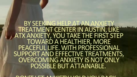 Finding Relief at an Anxiety Treatment Center in Austin