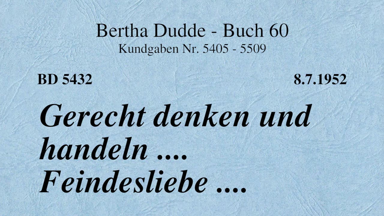 BD 5432 - GERECHT DENKEN UND HANDELN .... FEINDESLIEBE ....